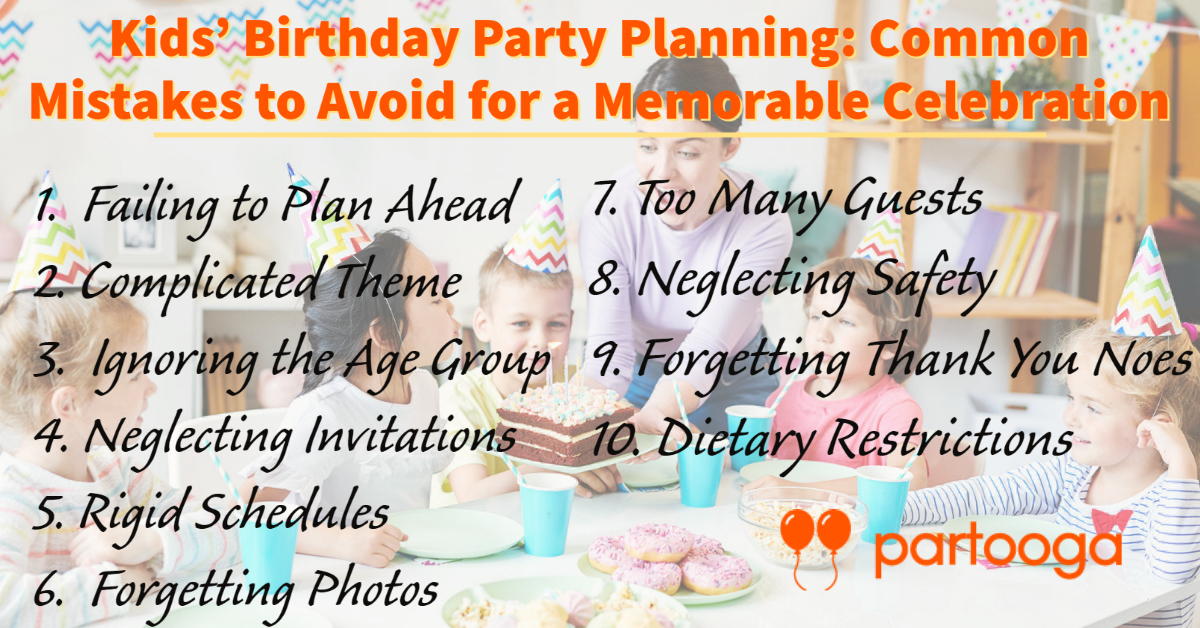 Kids' Birthday Party Planning Common Mistakes to Avoid for a Memorable